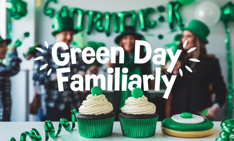 Green Day Familiarly: What This Fun Phrase Really Means