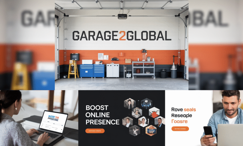 Boost Online Presence with Garage2Global: Simple Steps to Grow Your Business Online