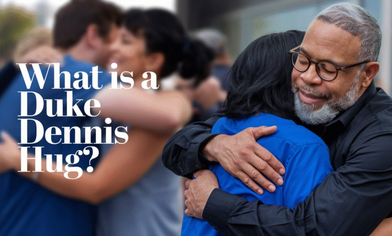 What is a Duke Dennis Hug and Why People Talk About It